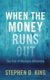 book When the Money Runs Out: The End of Western Affluence