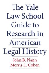 book The Yale Law School Guide to Research in American Legal History