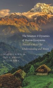 book The Structure and Dynamics of Human Ecosystems: Toward a Model for Understanding and Action