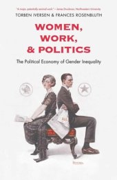 book Women, Work, and Politics: The Political Economy of Gender Inequality