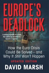 book Europe's Deadlock: How the Euro Crisis Could Be Solved — And Why It Still Won't Happen