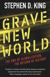 book Grave New World: The End of Globalization, the Return of History