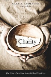 book Charity: The Place of the Poor in the Biblical Tradition