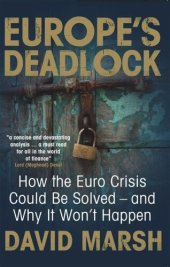 book Europe's Deadlock: How the Euro Crisis Could Be Solved — And Why It Won't Happen