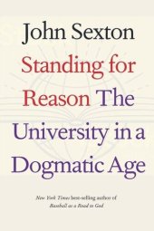 book Standing for Reason: The University in a Dogmatic Age