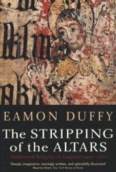 book The Stripping of the Altars: Traditional Religion in England, 14001580, Second Edition