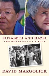 book Elizabeth and Hazel: Two Women of Little Rock