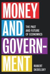 book Money and Government: The Past and Future of Economics