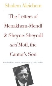 book The Letters of Menakhem-Mendl and Sheyne-Sheyndl and Motl, the Cantor's Son