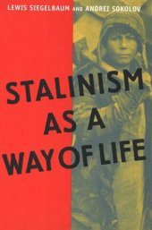 book Stalinism as a Way of Life: A Narrative in Documents