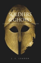 book Soldiers and Ghosts: A History of Battle in Classical Antiquity