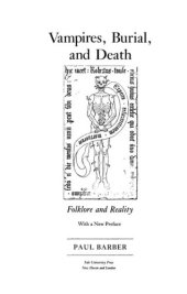 book Vampires, Burial, and Death: Folklore and Reality