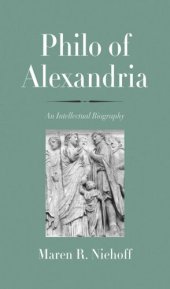 book Philo of Alexandria: An Intellectual Biography