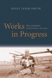 book Works in Progress: Plans and Realities on Soviet Farms, 1930-1963