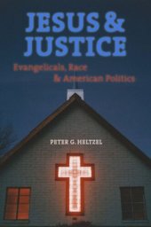 book Jesus and Justice: Evangelicals, Race, and American Politics