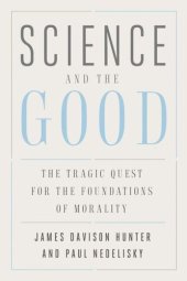 book Science and the Good: The Tragic Quest for the Foundations of Morality