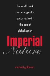 book Imperial Nature: The World Bank and Struggles for Social Justice in the Age of Globalization