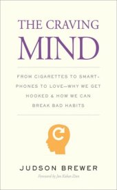 book The Craving Mind: From Cigarettes to Smartphones to Love—Why We Get Hooked and How We Can Break Bad Habits