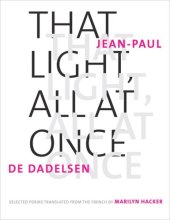 book That Light, All at Once: Selected Poems