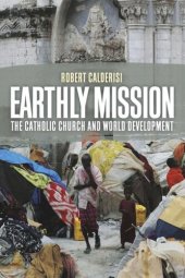 book Earthly Mission: The Catholic Church and World Development