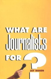 book What Are Journalists For?