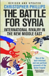 book The Battle for Syria: International Rivalry in the New Middle East