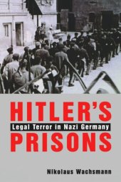 book Hitler’s Prisons: Legal Terror in Nazi Germany