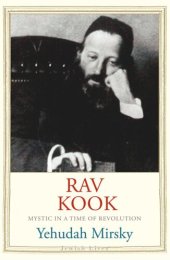 book Rav Kook: Mystic in a Time of Revolution