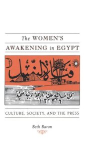 book The Women's Awakening in Egypt: Culture, Society, and the Press