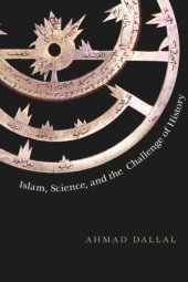 book Islam, Science, and the Challenge of History