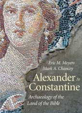 book Alexander to Constantine: Archaeology of the Land of the Bible, Volume III