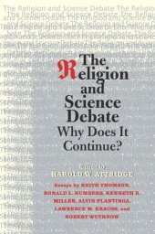 book The Religion and Science Debate: Why Does It Continue?