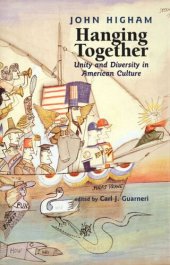 book Hanging Together: Unity and Diversity in American Culture