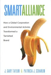 book Smart Alliance: How a Global Corporation and Environmental Activists Transformed a Tarnished Brand