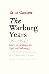 book The Warburg Years (1919-1933): Essays on Language, Art, Myth, and Technology