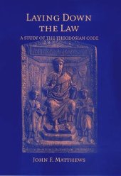 book Laying Down the Law: A Study of the Theodosian Code