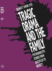 book Tragic Drama and the Family: Psychoanalytic Studies from Aeschylus to Beckett