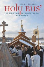 book Holy Rus': The Rebirth of Orthodoxy in the New Russia