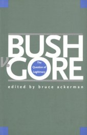 book Bush v. Gore: The Question of Legitimacy