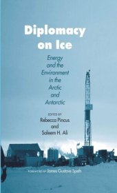 book Diplomacy on Ice: Energy and the Environment in the Arctic and Antarctic