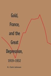 book Gold, France, and the Great Depression, 1919-1932