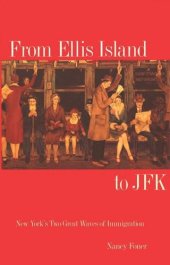 book From Ellis Island to JFK: New York's Two Great Waves of Immigration