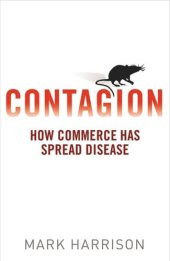 book Contagion: How Commerce Has Spread Disease