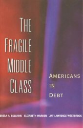 book The Fragile Middle Class: Americans in Debt