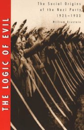 book The Logic of Evil: The Social Origins of the Nazi Party, 1925-1933