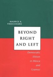 book Beyond Right and Left: Democratic Elitism in Mosca and Gramsci