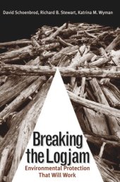 book Breaking the Logjam: Environmental Protection That Will Work