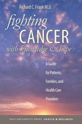 book Fighting Cancer with Knowledge and Hope: A Guide for Patients, Families, and Health Care Providers