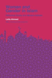 book Women and Gender in Islam: Historical Roots of a Modern Debate