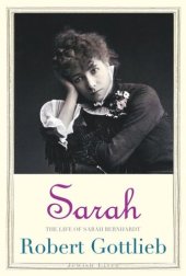 book Sarah: The Life of Sarah Bernhardt